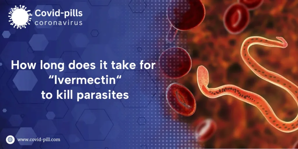 How Long Does It Take for Ivermectin to Kill Parasites